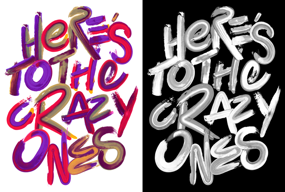 "Here's to the crazy ones" creative paintbrush strokes illustration. Hand-painted typography. Cheers to the concept of the wild and crazy ones. In colors and black and white.