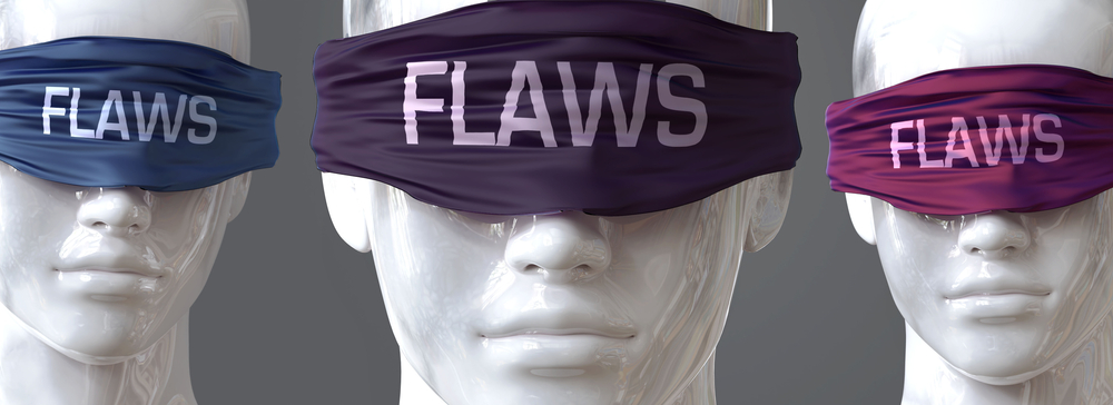 Flaws can blind our views and limit perspective - pictured as word Flaws on eyes to symbolize that Flaws can distort the perception of the world.